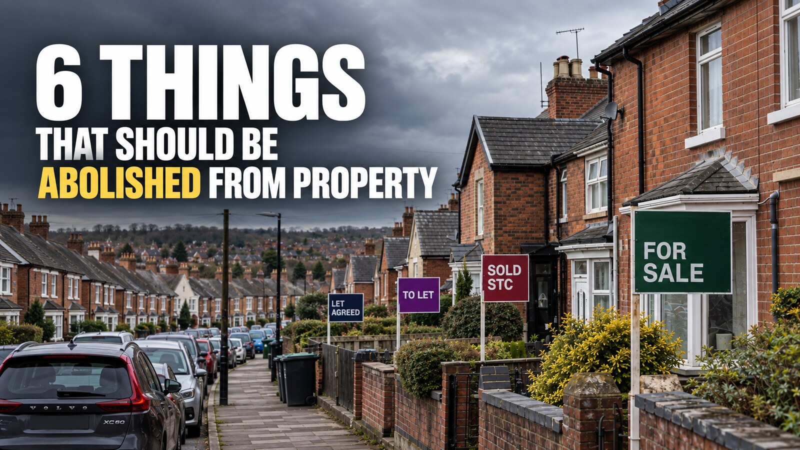 6 Things I Would Abolish From the UK Property Market